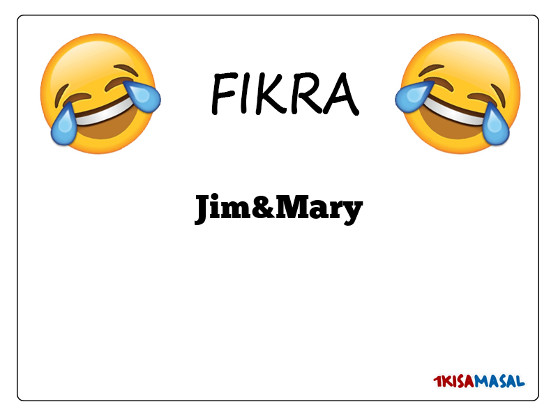 Jim&amp;Mary Fıkrası