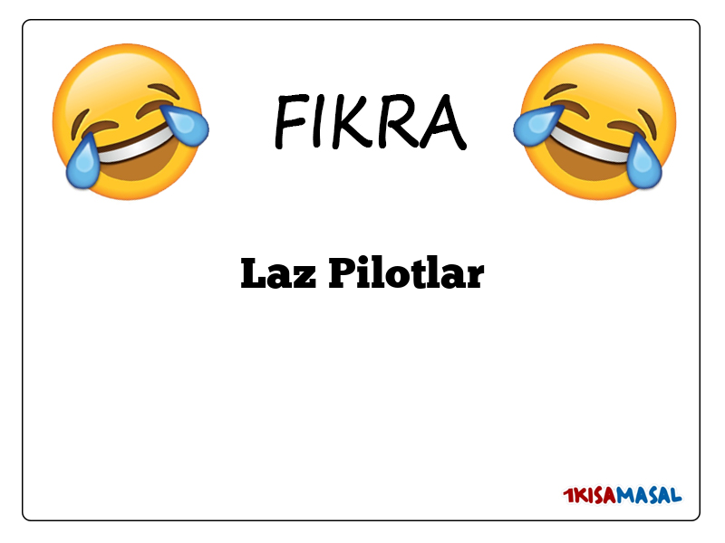 Laz Pilotlar Fıkrası