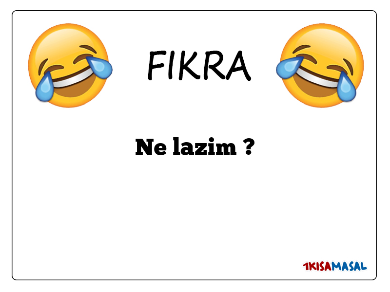 Ne lazim ? Fıkrası