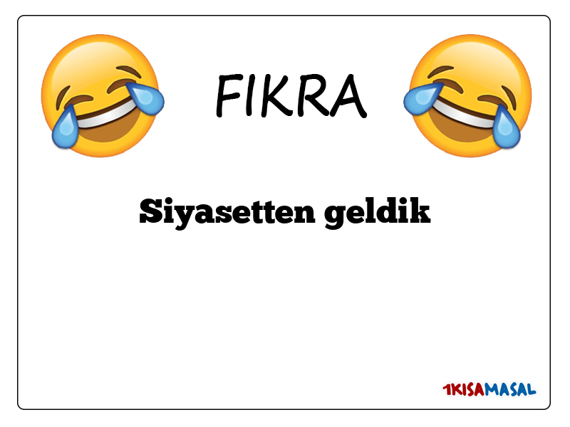 Siyasetten geldik Fıkrası