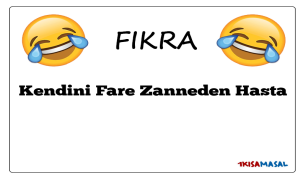 Kendini Fare Zanneden Hasta Fıkrası