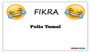 Polis Temel Fıkrası
