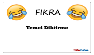 Temel Diktirme Fıkrası