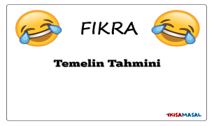 Temelin Tahmini Fıkrası